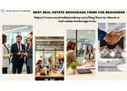 One need to choose the best real estate brokerage firms for beginners to succeed