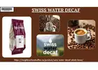 Swiss water decaf is worth your time; rich flavor sans caffeine crash