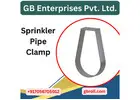 Sprinkler Pipe Clamp Manufacturer | GB Enterprises Pvt. Ltd.
