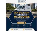 Van delivery services Melbourne