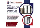 Upvc Windows for Safety and Security in Bangalore