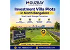 Investment Villa plots in North Bangalore | Houzbay Real Estate Consulting