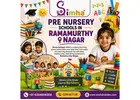 Pre Nursery Schools in Ramamurthy Nagar