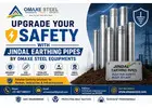 Upgrade Your Safety with Jindal Earthing Pipes by Omaxe Steel Equipments