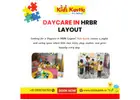 Daycare in HRBR Layout