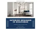 Get Custom Designs from an Interior Designer In Ghaziabad