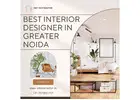 Best Interior Designer In Noida Known for Quality and Trust