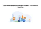 Food Ordering App Development Company | On-Demand Food App
