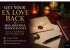 Get Your Ex Love Back in Philadelphia, Pennsylvania | Relationship Guidance