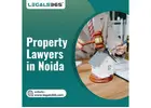 Reliable Property Lawyers in Noida for Legal Property Assistance