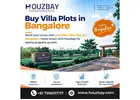Buy Villa Plots in Bangalore | Property Investment in Bangalore