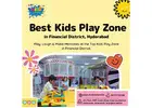 Best Kids Play Zone in Financial District, Hyderabad | The Kidz Land Financial District