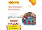 Play School in Banaswadi