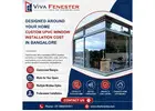 custom UPVC window installation in Bangalore