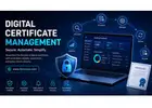 Digital Certificate Management Solutions Help Businesses Strengthen Security