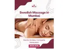 Why Swedish Massage in Mumbai Is a Popular Choice for Relaxation