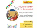 Daycare Center in Banaswadi