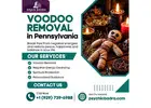 Professional Voodoo Removal in Pennsylvania - Arjun Badra