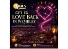 Get Ex Love Back in Wembley: Exploring Relationship Reconciliation