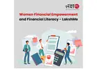 Women Financial Empowerment and Financial Literacy - LakshMe -