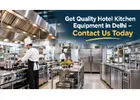 Get Quality Hotel Kitchen Equipment in Delhi – Contact Us Today