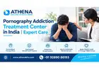 Pornogrpahy Addiction Treatment Center in India | Expert Care