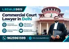 Commercial Court Lawyer in Delhi for Business Disputes