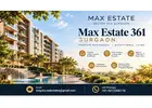 Max Estate 361 Gurgaon | Call +91 92123 06116