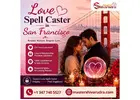 Love Spell Caster in San Francisco – Master Shivarudra