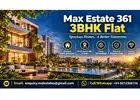Max Estate 361 3BHK Flat | Gurgaon | Call +91 92123 06116