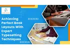 Enhance Your Manuscript With Professional Book Typesetting Services