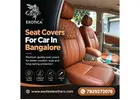 Seat covers for car in Bangalore