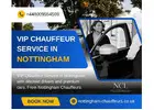 VIP Chauffeur Service in Nottingham | Discreet & Punctual