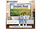 Villa plots in Sarjapur Road | Houzbay Bangalore Property Consultants