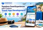 Transform Travel Experiences with Custom Travel App Development
