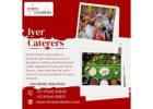 Iyer Caterers in Bangalore | Best Vegetarian Caterers in Bangalore