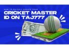 Get Your Cricket Master ID on Taj777 Instantly