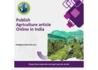 Publish Agriculture Articles Online in India – Share Your Research with AgriJournalWorld