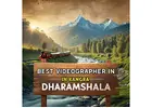 best videographer in kangra dharamshala