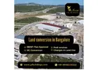 Land conversion in Bangalore