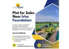 Plot for Sales Near Isha Foundation | Plot for Sales Near International Airport