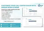 Customize Your Call Center Dialer with Unique Skins and Themes!