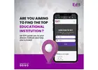Are you aiming to find the top educational institution-Ed11