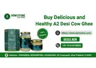 Discover the Richness of Premium A2 Desi Cow Ghee: Buy in Bulk Now