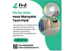 PG for Girls near Manyata Tech Park | PG for Girls in Nagawara