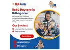 Baby Daycare in Kithaganur
