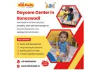 Daycare Center in Banaswadi