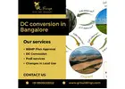 Dc conversion in Bangalore